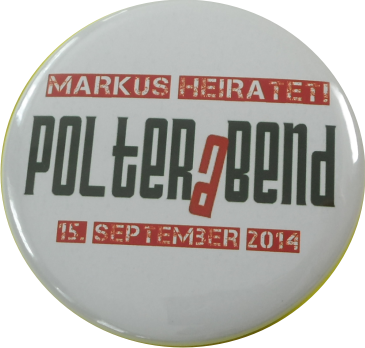 Polterabend Badge white